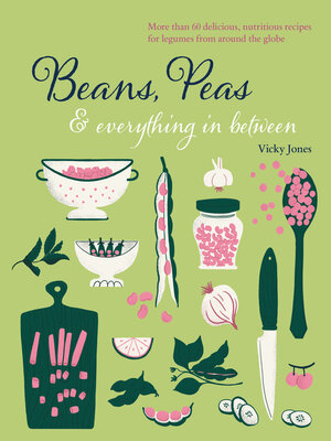 cover image of Beans, Peas & Everything In Between